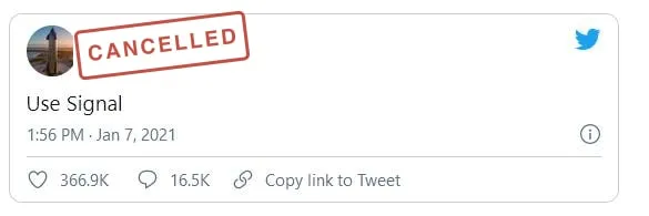 A tweet reading "Use Signal", the author's name stamped over with CANCELLED
